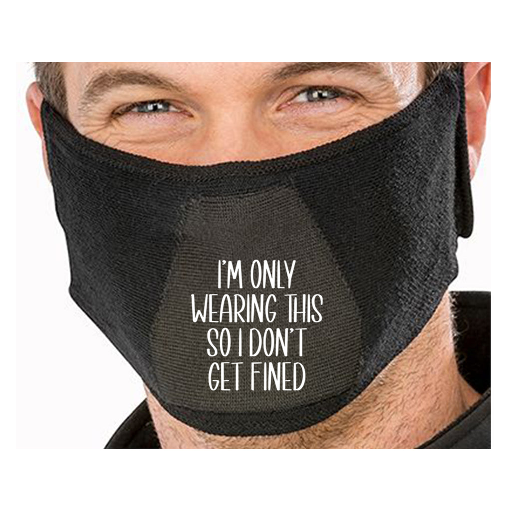 I Don't Get Fined Funny Face Mask Quote - Funny Natural yarn antibac Face Mask(face mask for sale,face protection mask,Funny Face mask,best face masks,reusable face mask,breathable face mask)