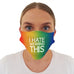 I Hate Wearing This Funny Face Mask Quote - Funny Rainbow Face Mask(face mask for sale,face protection mask,Funny Face mask,best face masks,reusable face mask,breathable face mask).