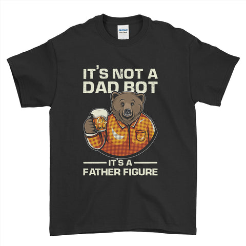 It's Not A Dad Bod It;s A Father Figure Funny Bear Fathers Day  - Fathers Day Mens T-Shirt - Ai Printing