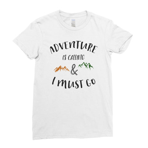 Adventure Is Calling I Must Go - T-shirt - Womens - Ai Printing