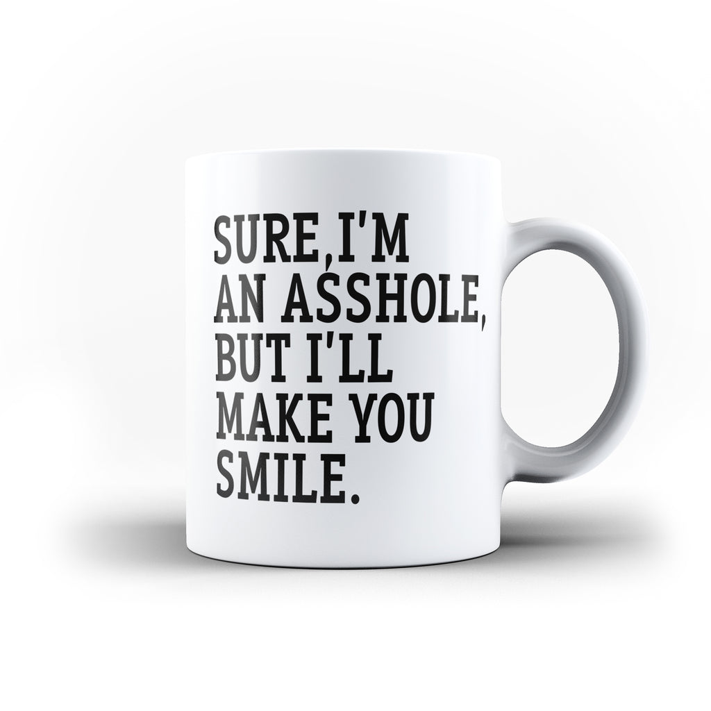Sure I'm An Asshole But I'll Make You Smile Funny Quote - White Magic And Inner Color Mugmugs near me,mug website)