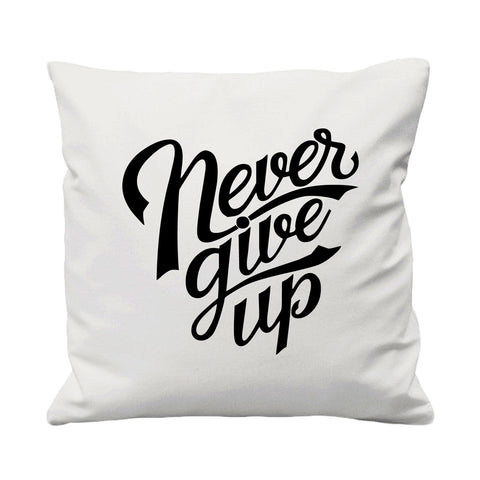 Never Give Up - Cushion Cover - 41 x 41 cm - Ai Printing