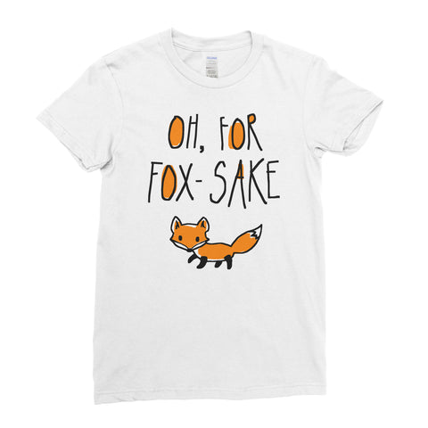 Oh, For Fox-Sake - T-shirt - Womens - Ai Printing