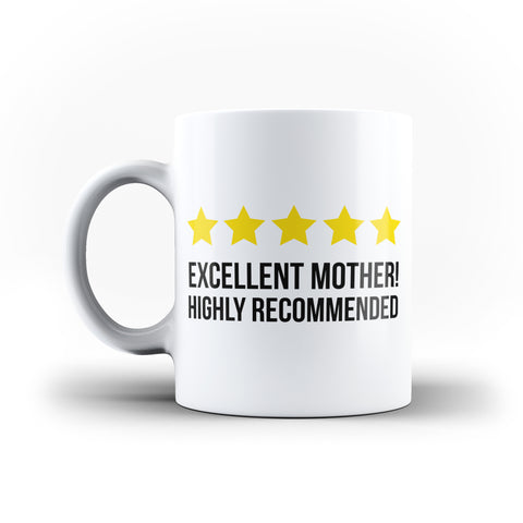 Excellent Mother Highly Recommended Funny Mother's Day Birthday Gift for Mummy