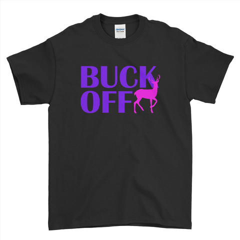 Buck Off T-Shirt For Men Women Kid | Ai Printing