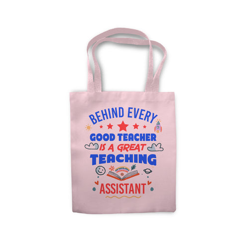 Behind Every Good Techer is A Great Teaching Assistant Shopping Cotton Tote Bag Gift For Teacher
