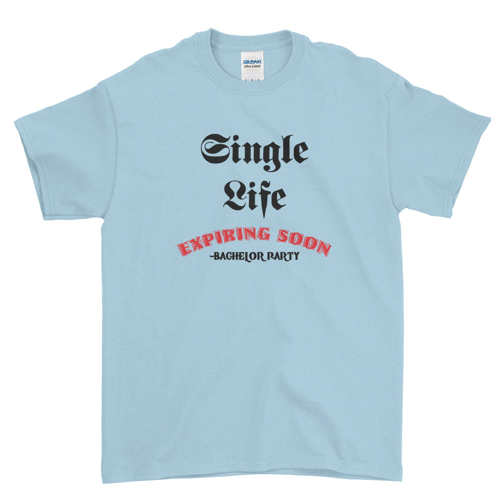 Single Life Expiring Soon Stag Do Stag Party Night Stag Weekends - T-Shirt - Mens - Ai Printing