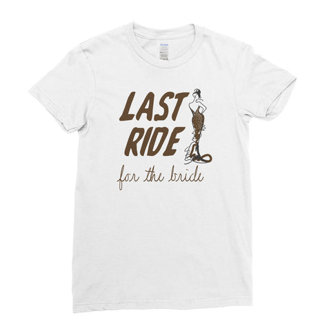 Last Ride For The Bride Hen Do Hen Party - T-Shirt - Womens - Ai Printing