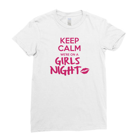 Keep Calm We're On A Girls Night Hen Do Hen Party - T-Shirt - Womens - Ai Printing