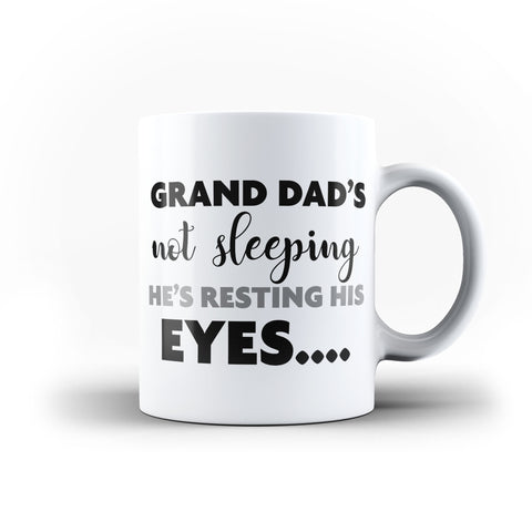 Grand Dad's Not Sleeping He's Resting His Eyes Funny Mug