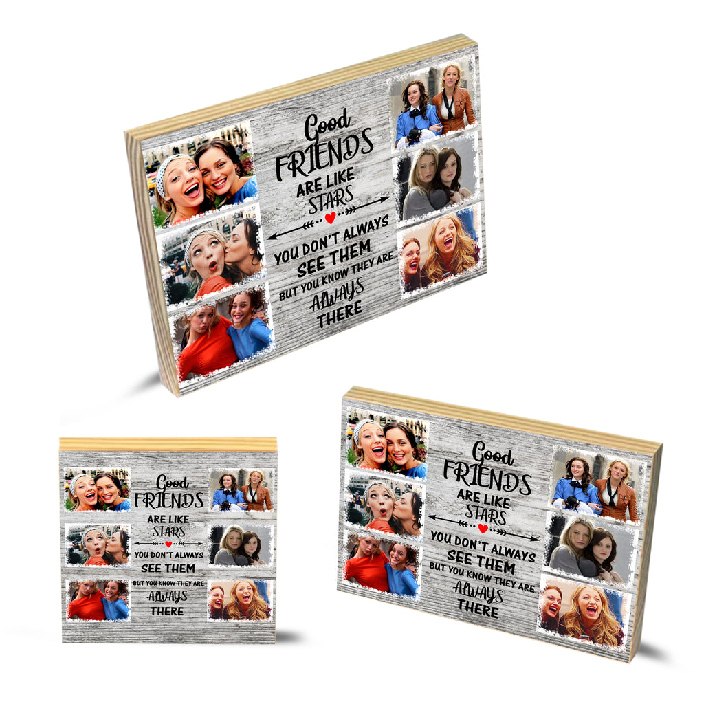 Personalised Image Good Friends are like Stars Friendship Long Distance Best Friend Gift - Wooden Block PlaquePersonalised Image, Best friends,Friendship,Good Friends are hard to find,Long Distance Friendship