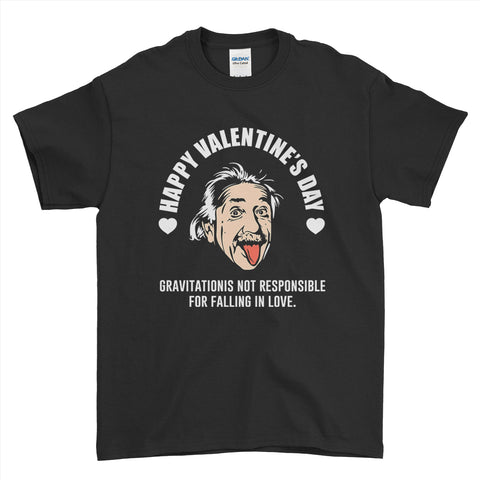 Gravitation Is Not Responsible For People Falling In Love Albert Einstein T-Shirt