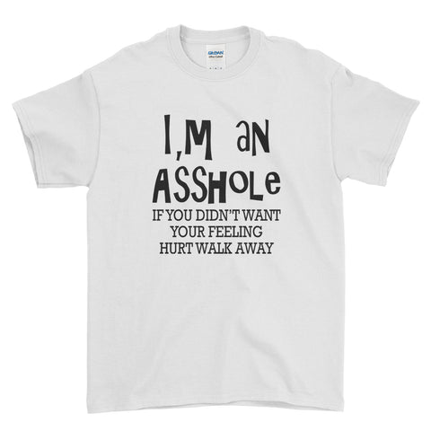 I'm An Asshole Walk Away Funny Quote - Mens T-Shirt(unq clothing,unique t shirts women's,unique shirts for mens,interesting t shirts designs,classy t shirt,t shirt)