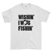 Fishing T-Shirt Wishin' I Was Fishin' Mens T-Shirt