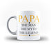 Fathers Day Birthday Papa The Man Myth Legend - Unique Mug - White Set - Ai Printing