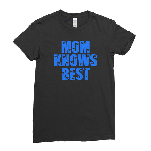 Mom Knows Best Gift For Mum Mothers day Family T-shirt