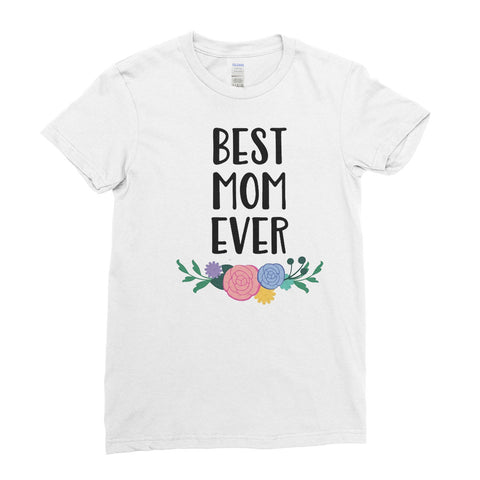 World Best Mom Ever Funny Cool Mom Mothers Day gift- Unique Mug T-shirt Top Tee - Ai Printing
