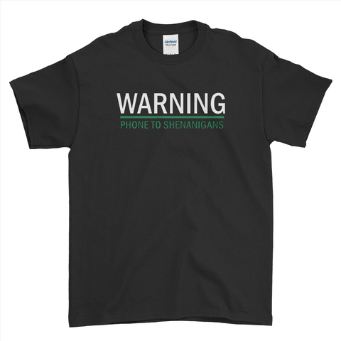 Warning Phone To Shenanigans Funny St Patrick's Day T-Shirt For Men Women Kid