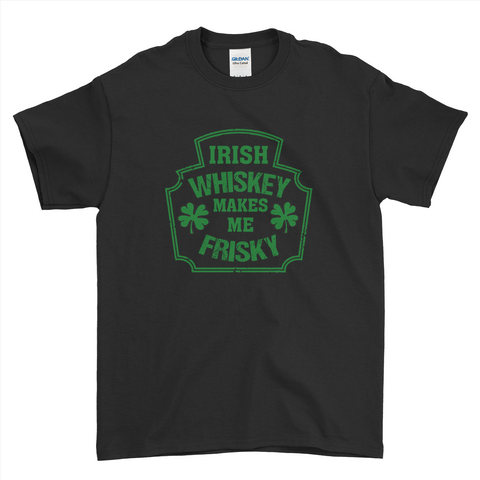 Irish Whiskey Makes Me Frisky Funny St Patrick's Day T-Shirt For Men Women Kid