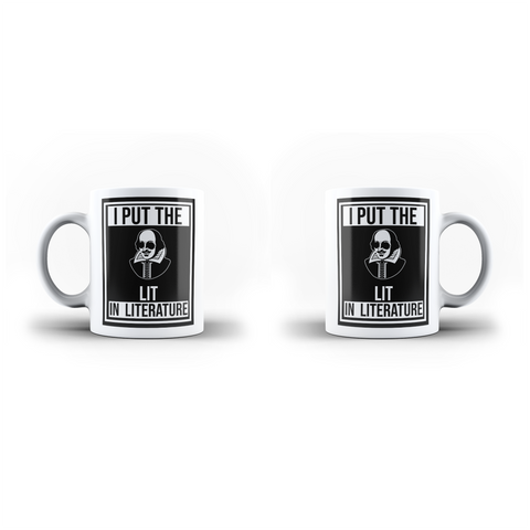 I Put The Lit in Literature Funny White Mug And Inner Handle Mug | Ai Printing
