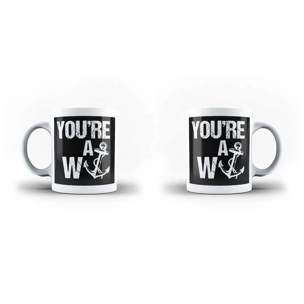 You R'e Anchor Wancor Funny  White Mug And Inner Handle Mug | Ai Printing