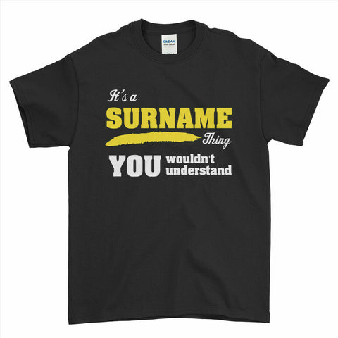 Personalised Name Its A Surname Thing T-Shirt Family Grandpa Father Dad Mens T-Shirt